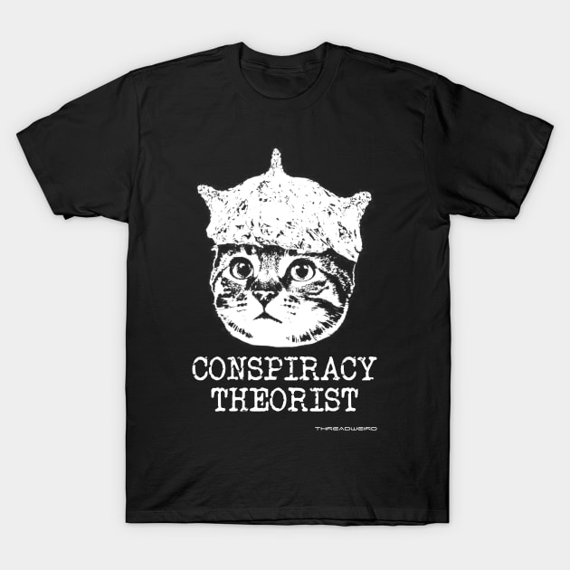 Funny Tin Foil Hat Conspiracy Cat Design T-Shirt by ThreadWeird Apparel Company